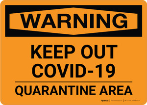 Warning: Keep Out COVID-19 Quarantine Area Landscape - Wall Sign