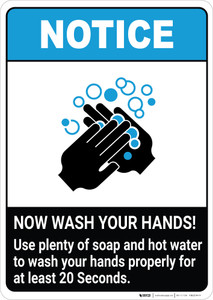 Notice: Use Plenty of Soap and Hot Water to Wash Your Hands ANSI Portrait - Wall Sign