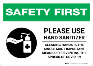 Safety First: Please Use Hand Sanitizer - Single Most Important Means of Preventing Spread Landscape - Wall Sign