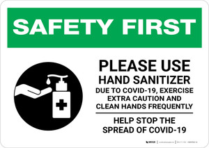 Safety First: Please Use Hand Sanitizer - Exercise Extra Caution and Clean Hands Frequently Landscape - Wall Sign