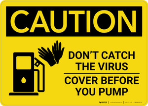 Caution: Don't Catch the Virus Cover Before You Pump with Icon Landscape - Wall Sign