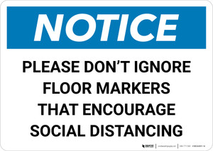 Notice: Please Don't Ignore Floor Markers that Encourage Social Distancing Landscape - Wall Sign