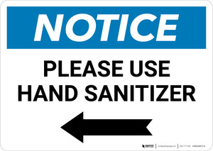 Notice: Please Use Hand Sanitizer Left Arrow Landscape - Wall Sign