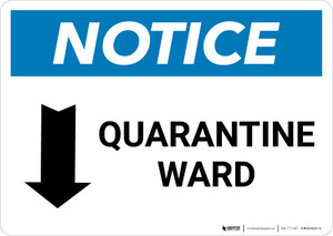 Notice: Quarantine Ward Down Arrow Landscape - Wall Sign Notice: Quarantine Ward Down Arrow Landscape - Wall Sign