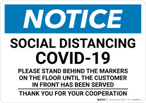 Notice: Social Distancing COVID-19 Please Stand Behind Markers on Floor Landscape - Wall Sign