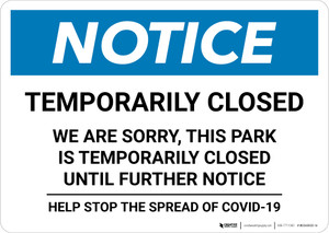 Notice: Temporarily Closed - Park Closed Until Further Notice Landscape - Wall Sign