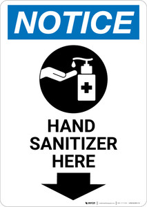 Notice: Hand Sanitizer Here Down Arrow with Icon Portrait - Wall Sign Notice: Hand Sanitizer Here Down Arrow with Icon Portrait - Wall Sign