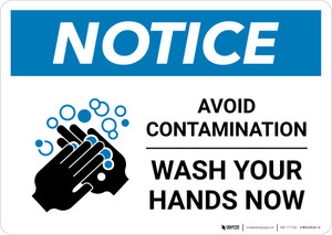 Notice: Avoid Contamination - Wash Your Hands Now Landscape - Wall Sign