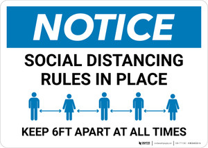 Notice: Social Distancing Rules in Place - Keep 6ft Apart at All Times Landscape - Wall Sign Notice: Social Distancing Rules in Place - Keep 6ft Apart at All Times Landscape - Wall Sign