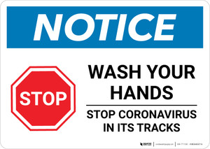 Notice: STOP - Wash Your Hands - Stop Coronavirus in Its Tracks Landscape - Wall Sign