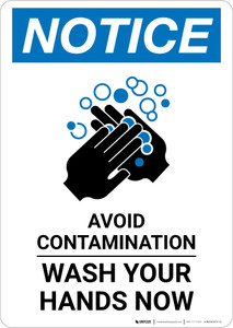 Notice: Avoid Contamination - Wash Your Hands Now Portrait - Wall Sign