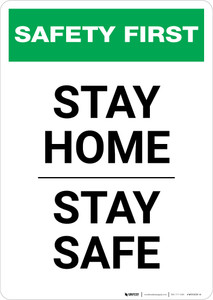 Safety First: Stay Home - Stay Safe Portrait - Wall Sign