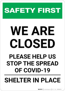 Safety First: We Are Closed - Please Help Us Stop the Spread of Covid-19 Portrait - Wall Sign