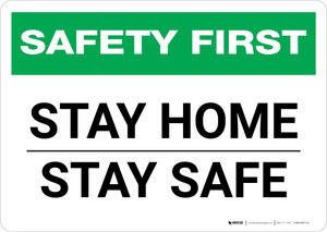 Safety First: Stay Home/Stay Safe Landscape - Wall Sign