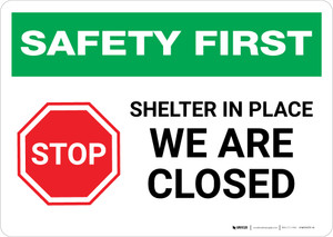 Safety First: STOP - Shelter in Place - We Are Closed Landscape - Wall Sign