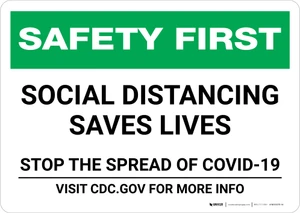 Safety First: Social Distancing Saves Lives - For More Information Visit Website Landscape - Wall Sign