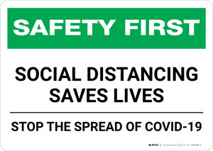 Safety First: Social Distancing Saves Lives - Stop the Spread of Covid-19 Landscape - Wall Sign