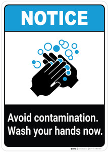 Notice: Avoid Contamination - Wash Your Hands Now ANSI Portrait - Wall Sign