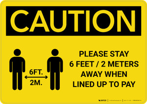 Caution: Please Stay 6ft Away When Lined Up To Pay with Icon Landscape - Wall Sign