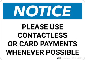 Notice: Please Use Contactless or Card Payments When Possible Landscape - Wall Sign