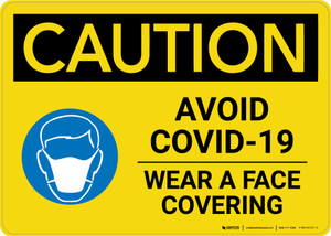 Caution: Avoid COVID-19 Wear A Face Covering with Icon Landscape - Wall Sign