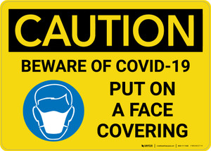 Caution: Beware Of COVID-19 Put On A Face Covering with Icon Landscape - Wall Sign