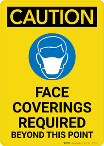 Caution: Face Coverings Required Beyond This Point with Icon Portrait - Wall Sign Caution: Face Coverings Required Beyond This Point with Icon Portrait - Wall Sign