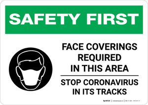 Safety First: Face Coverings Required In This Area Stop Coronavirus with Icon Landscape - Wall Sign