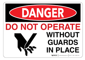 Danger: Do Not Operate Without Guards - Wall Sign