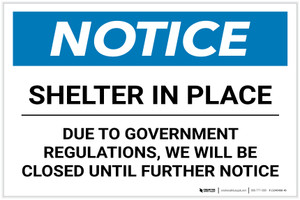 Notice: Shelter in Place We are Closed ANSI Landscape - Label