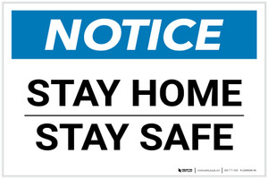 Notice: Stay Home Stay Safe ANSI Landscape - Label