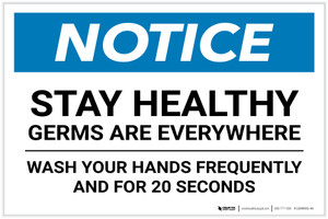 Notice: Stay Healthy - Germs are Everywhere/Wash Your Hands Landscape - Label