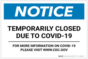Notice: Temporarily Closed Due to Covid-19 - For More Information on Covid-19 Landscape - Label