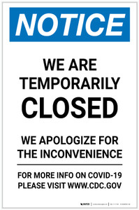 Notice: We Are Temporarily Closed - We Apologize for the Inconvenience Portrait - Label