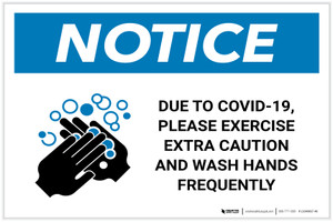 Notice: Due To Covid-19 Please Exercise Extra Caution - Wash Hands Frequently Landscape - Label