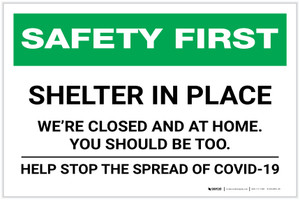 Safety First: Shelter In Place - We Are Closed and At Home Landscape - Label