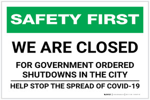Safety First: We Are Closed For Government Ordered Shutdowns Landscape - Label