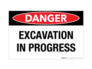 Danger - Excavation in Process - Wall Sign