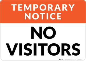 Temporary Notice No Visitors Landscape - Wall Sign