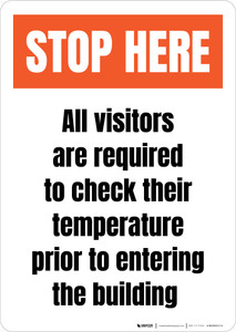 Stop Here All Visitors Are Required To Check Their Temperature Portrait - Wall Sign Stop Here All Visitors Are Required To Check Their Temperature Portrait - Wall Sign