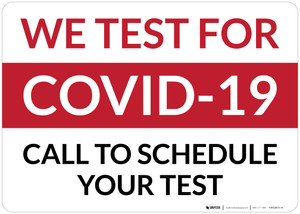 We Test For COVID-19 Call To Schedule Landscape - Wall Sign
