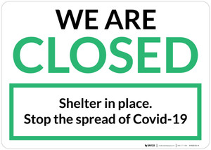 We Are Closed Shelter In Place Landscape - Wall Sign