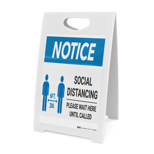 Notice: Social Distancing Wait Here Until Called with Icon Landscape - A-Frame Sign