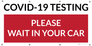 COVID-19 Testing Please Wait In Your Car - Banner