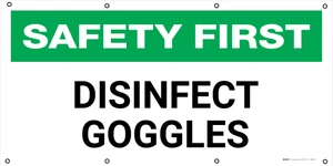 Safety First Disinfect Goggles - Banner