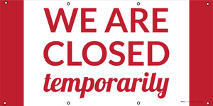 We Are Closed Temporarily - Banner We Are Closed Temporarily - Banner