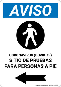 Notice: Coronavirus Testing Site Walk Up Testing Left Spanish with Icon Portrait - Wall Sign