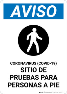 Notice: Coronavirus Testing Site Walk Up Testing Spanish with Icon Portrait - Wall Sign