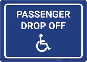 Passenger Drop Off with ADA Symbol Landscape - Wall Sign