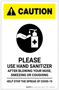 Caution: Please Use Hand Sanitizer - After Blowing Your Nose, Sneezing, or Coughing with Icon Portrait - Label